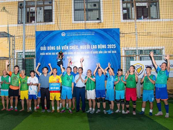 GIẢI BÓNG ĐÁ VIÊN CHỨC, NGƯỜI LAO ĐỘNG ĐẠI HỌC KINH TẾ QUỐC DÂN CHÀO MỪNG THÀNH CÔNG ĐẠI HỘI ĐẢNG BỘ TRƯỜNG LẦN THỨ XXIX, NHIỆM KỲ 2025-2030