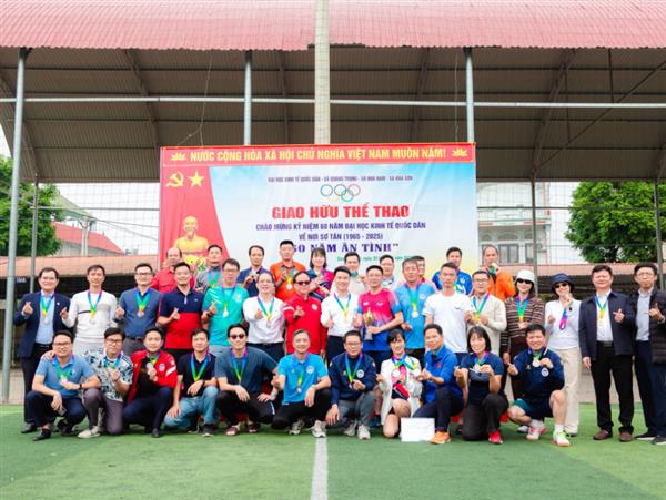 ĐẠI HỌC KINH TẾ QUỐC DÂN TỔ CHỨC GIAO HỮU THỂ THAO CHÀO MỪNG KỶ NIỆM 60 NĂM VỀ NƠI SƠ TÁN (1965-2025)