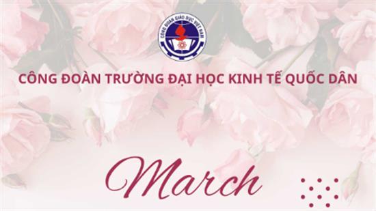 Công đoàn Trường Đại học Kinh tế Quốc dân Chúc mừng Ngày Quốc tế Phụ nữ 8/3
