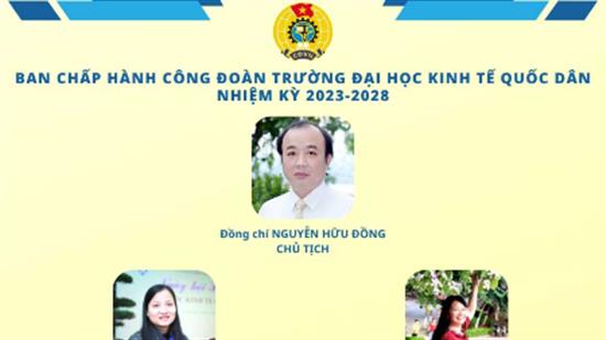 Ban chấp hành Công đoàn Trường Đại học Kinh tế Quốc dân Nhiệm kỳ 2023-2028