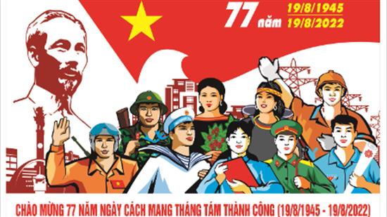 Nhiệt liệt chào mừng 77 năm cách mạng tháng tám và quốc khánh nước Cộng Hòa Xã Hội Chủ Nghĩa Việt Nam