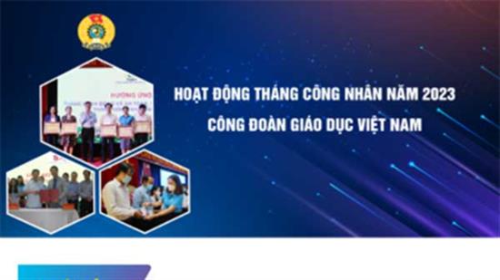 (LĐ) Hoạt động tháng công nhân năm 2023 Công đoàn Giáo dục Việt Nam