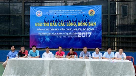 Khai mạc Giải Cầu lông, Bóng bàn dành cho cán bộ, giảng viên, người lao động Trường Đại học Kinh tế Quốc dân năm 2017