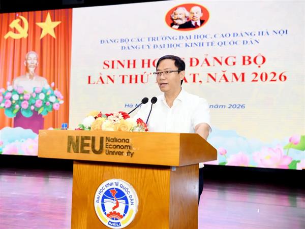 Đại học Kinh tế Quốc dân tổ chức sinh hoạt toàn Đảng bộ lần thứ Nhất năm 2026