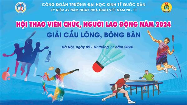 Giải Cầu lông - Bóng bàn Trường Đại học Kinh tế Quốc dân năm 2024