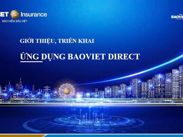 Giới thiệu, triển khai Ứng dụng Bao Viet Direct